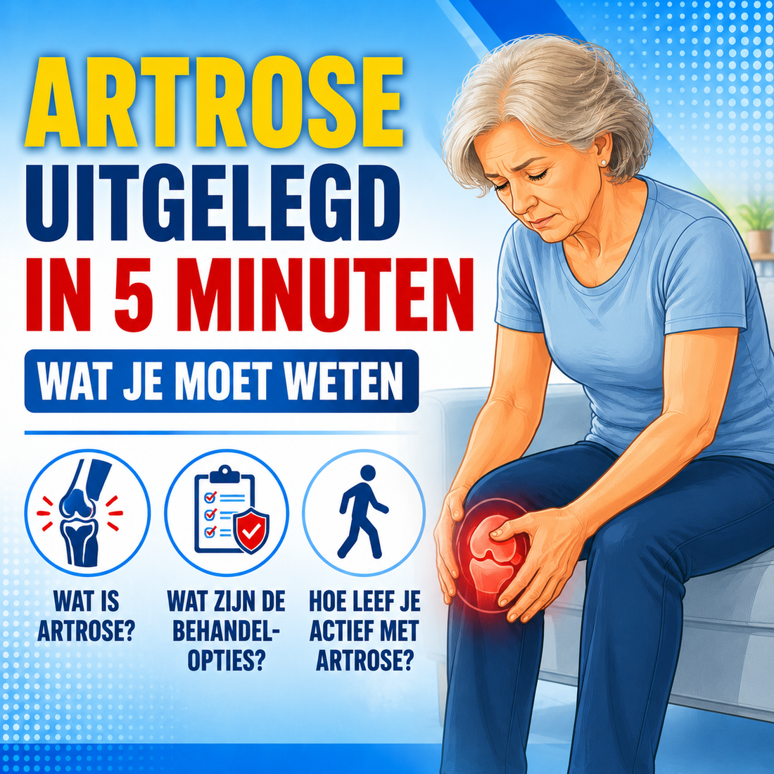 Artrose uitgelegd in 5 minuten — voor mensen die het net hebben gehoord