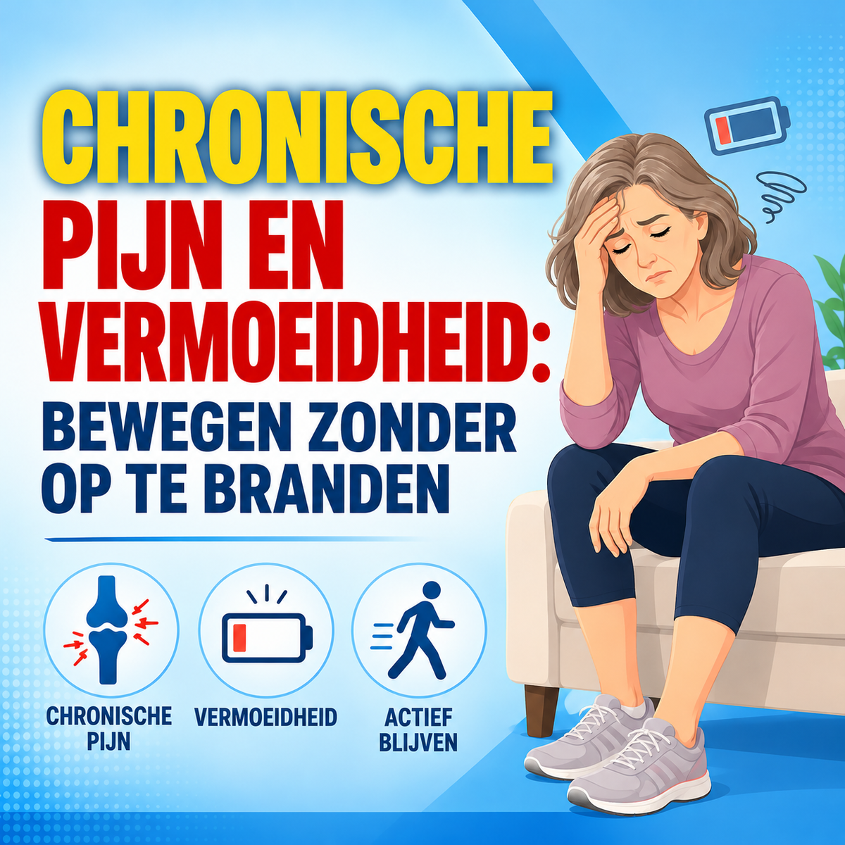 Chronische pijn en vermoeidheid: bewegen zonder op te branden