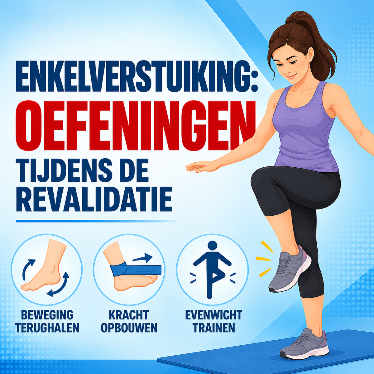 Enkelverstuiking: oefeningen tijdens de revalidatie