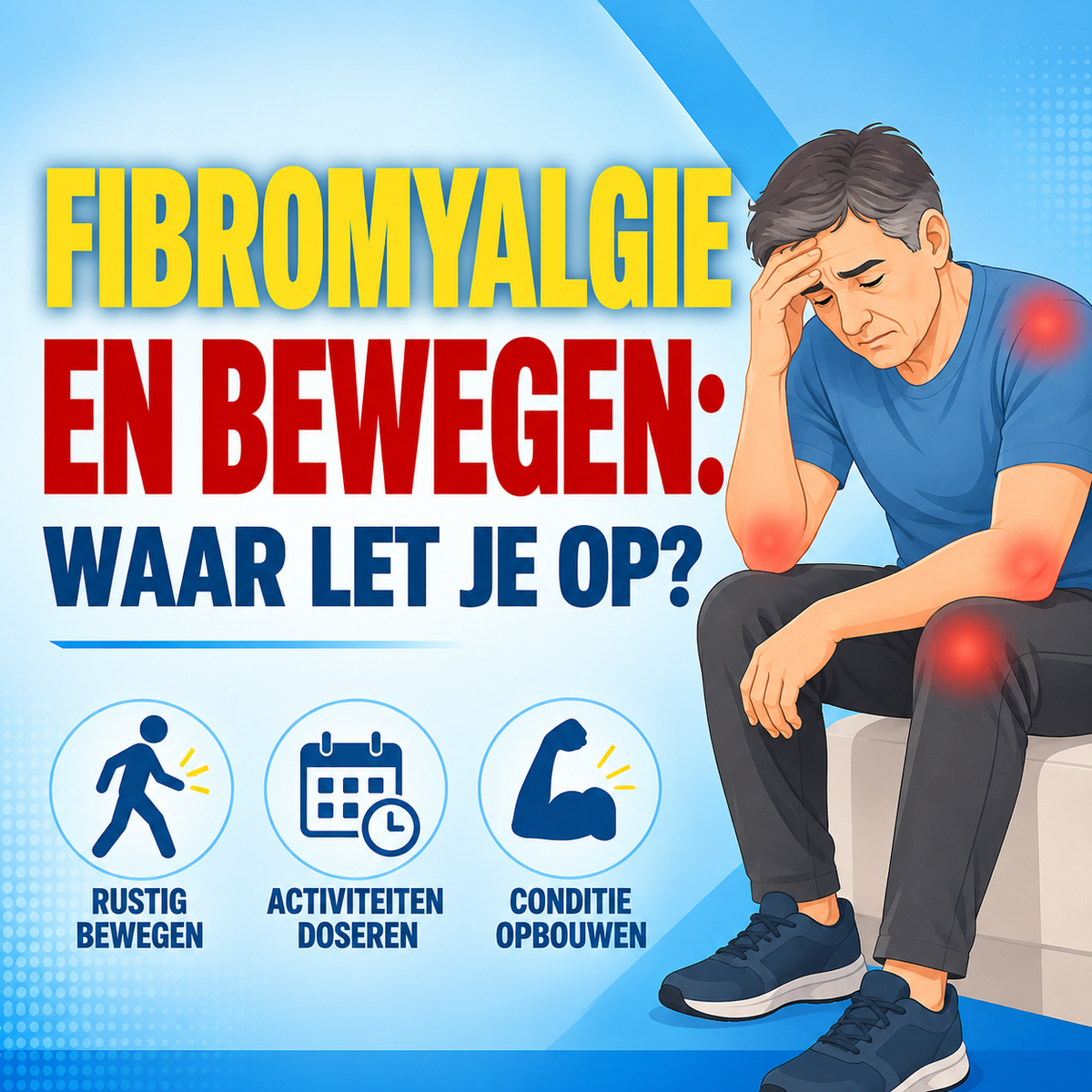 Fibromyalgie en bewegen: waar let je op?