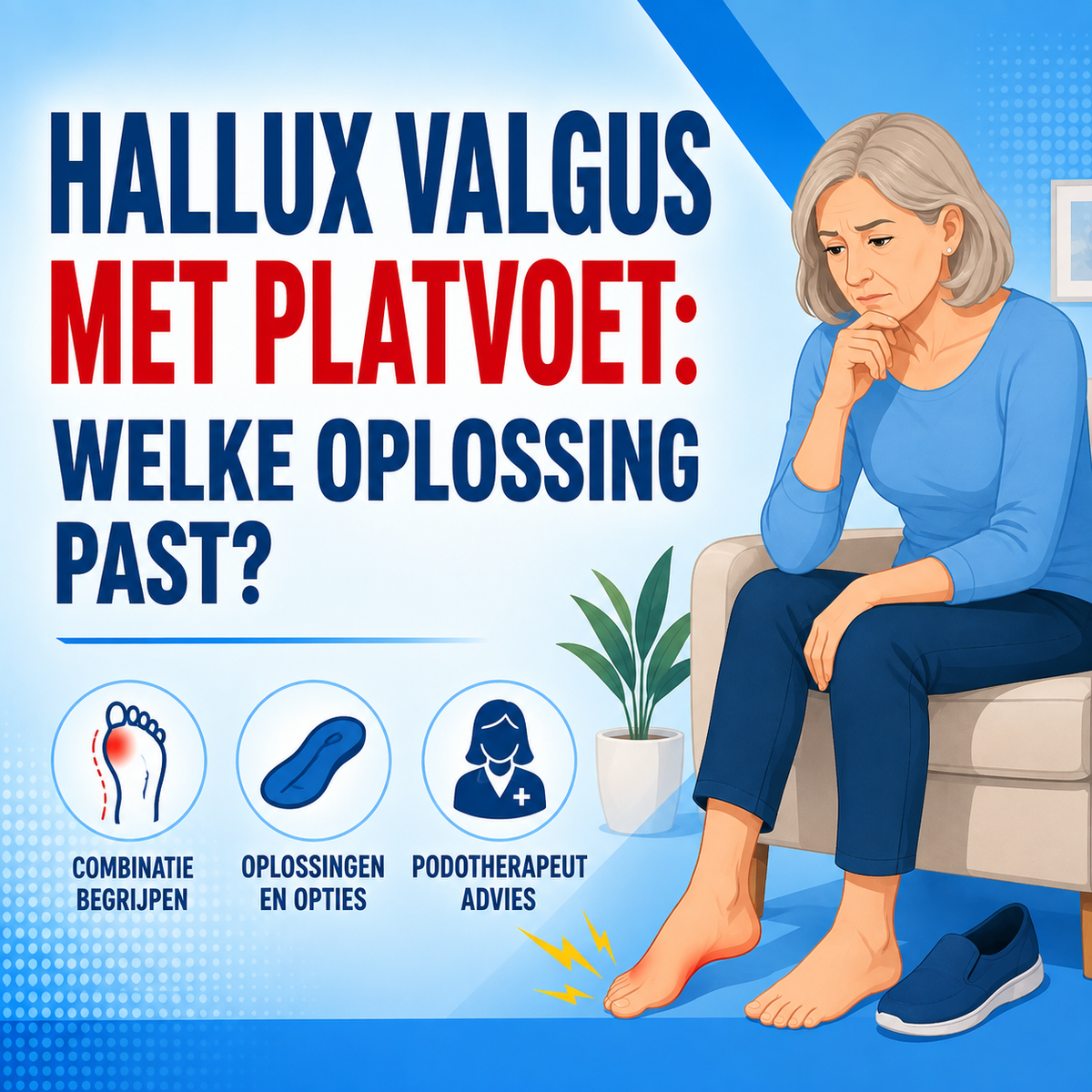 Hallux valgus met platvoet: welke gecombineerde oplossing past?