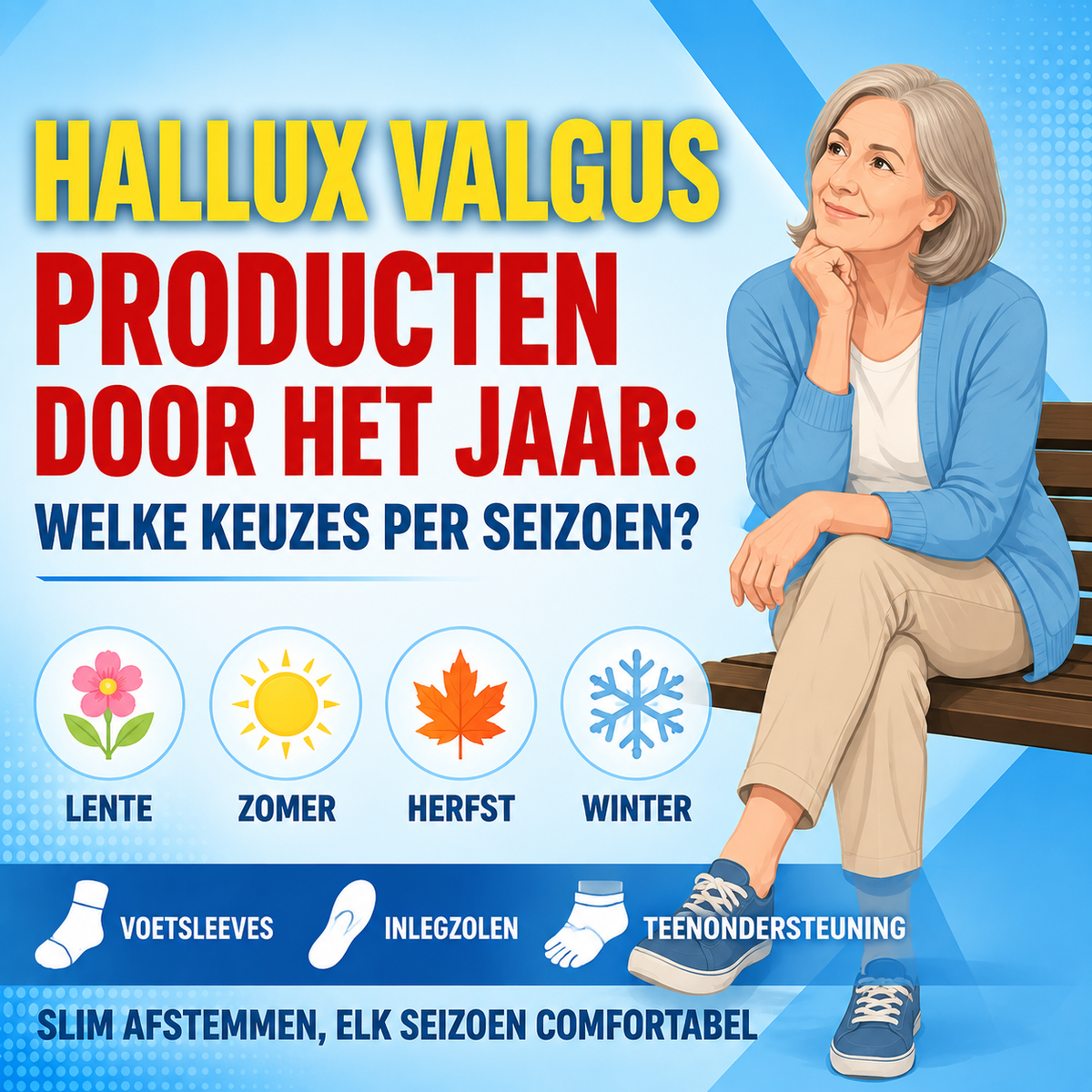 Hallux valgus producten door het jaar: welke keuzes per seizoen?