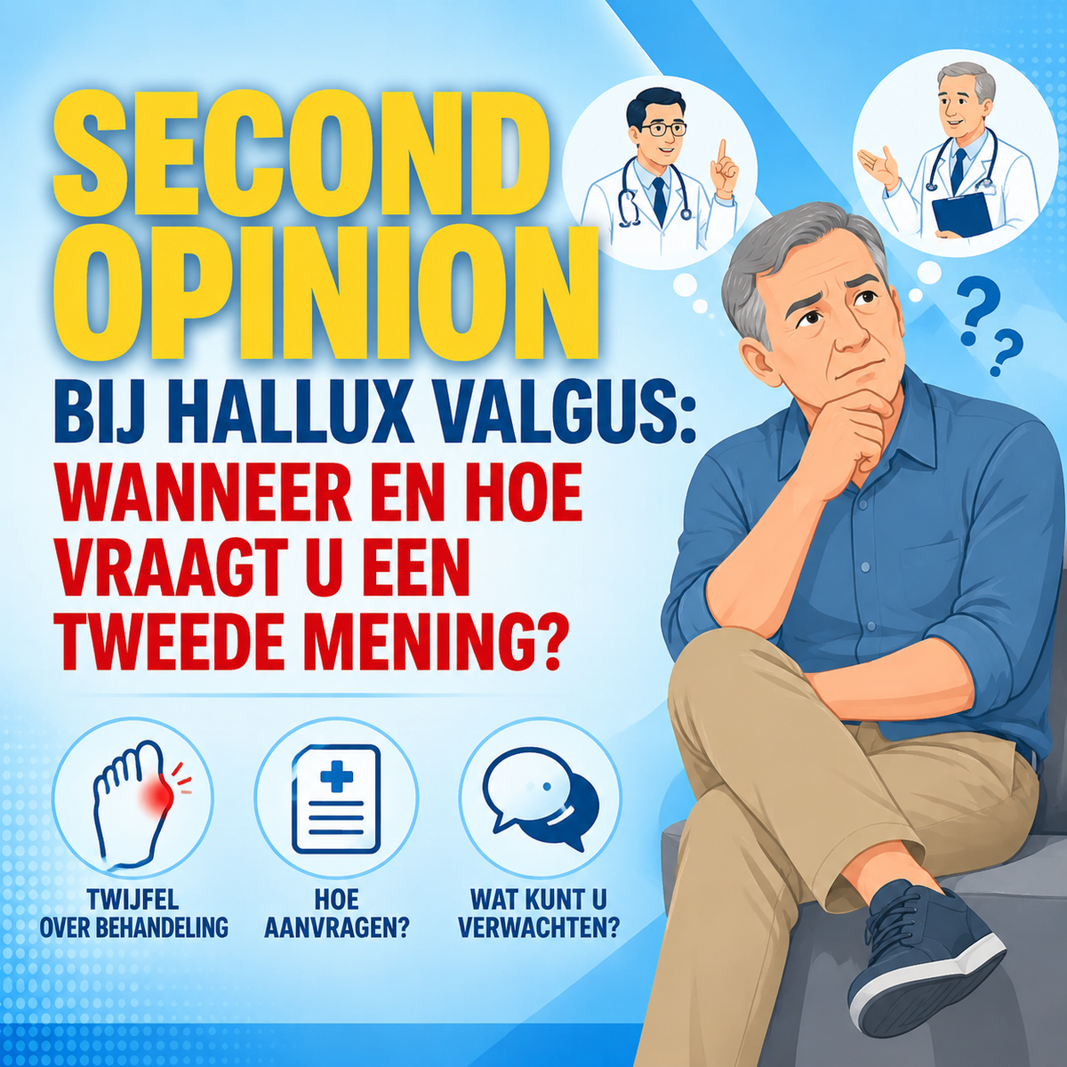 Second opinion bij hallux valgus: wanneer en hoe vraagt u een tweede mening?