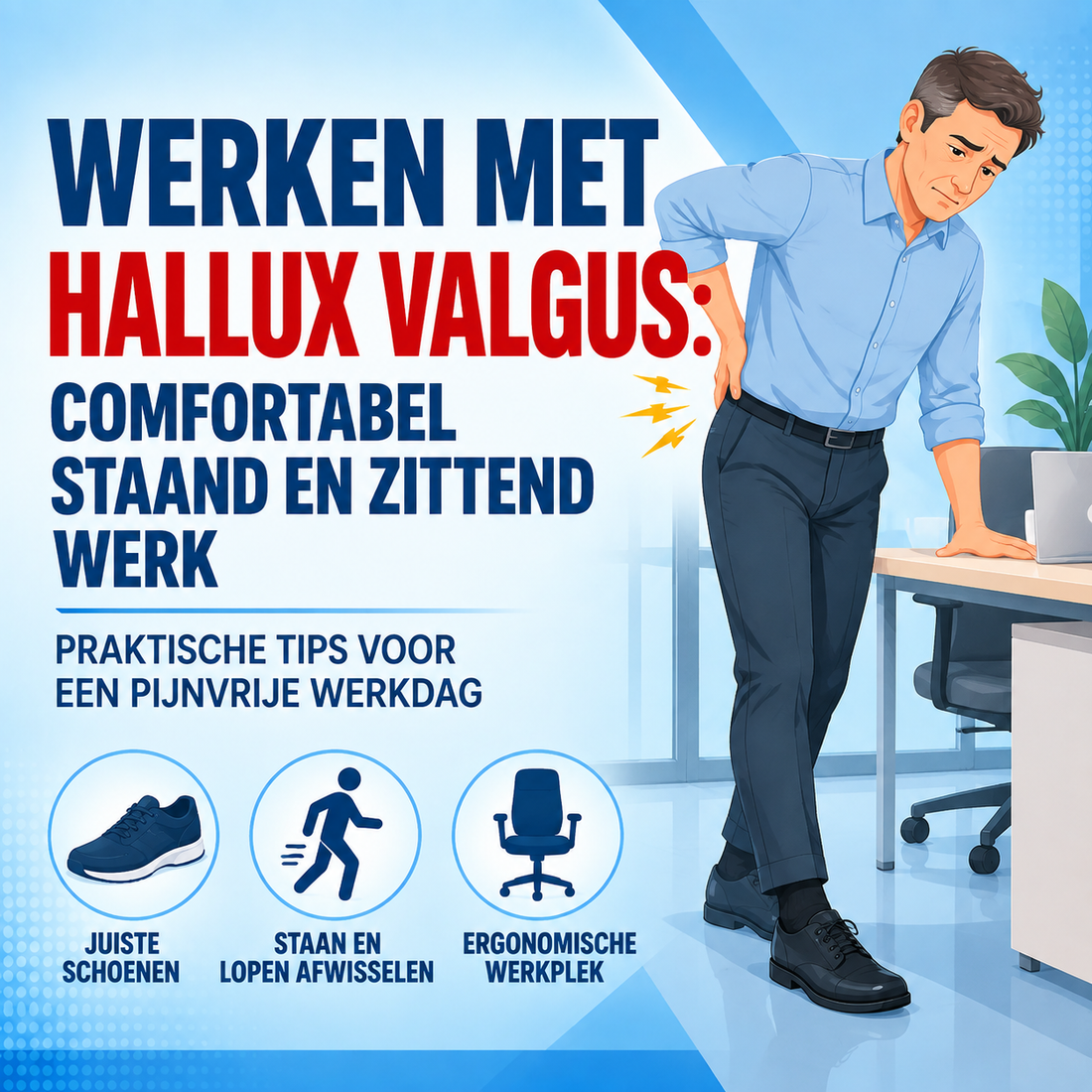 Werken met hallux valgus: staand en zittend kantoorwerk zonder pijn