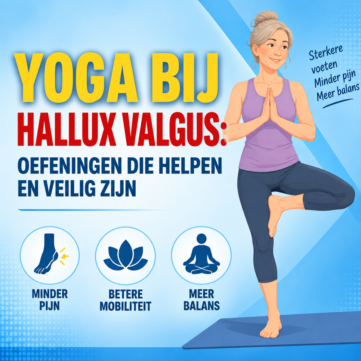 Yoga bij hallux valgus: oefeningen die helpen en hoe u ze veilig doet