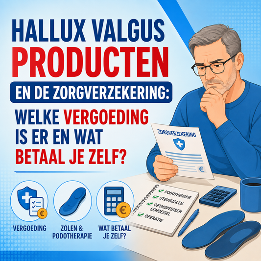 Hallux valgus producten en de zorgverzekering: welke vergoeding is er en wat betaal je zelf?