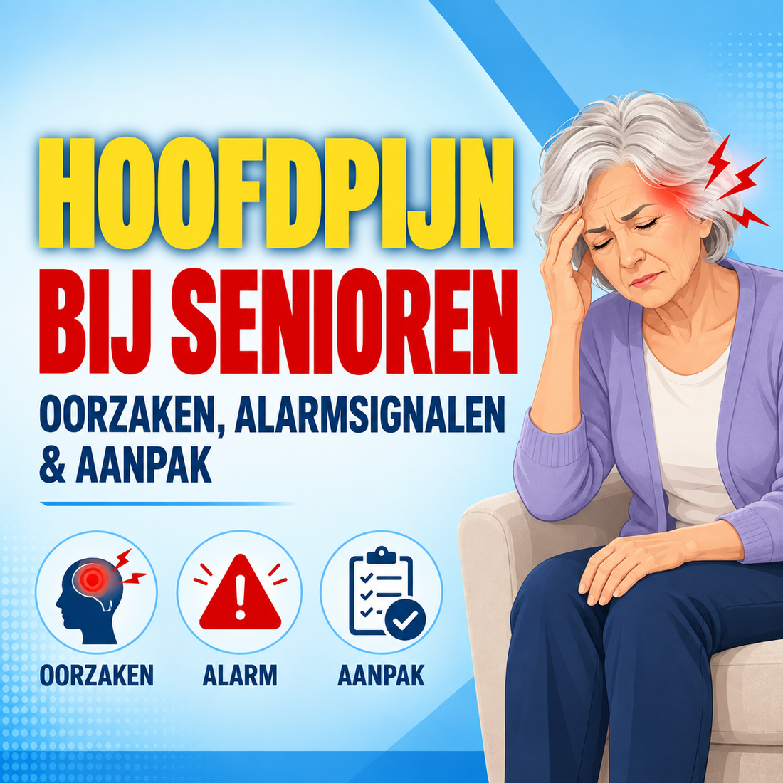 Hoofdpijn bij senioren: specifieke oorzaken en wanneer naar de arts