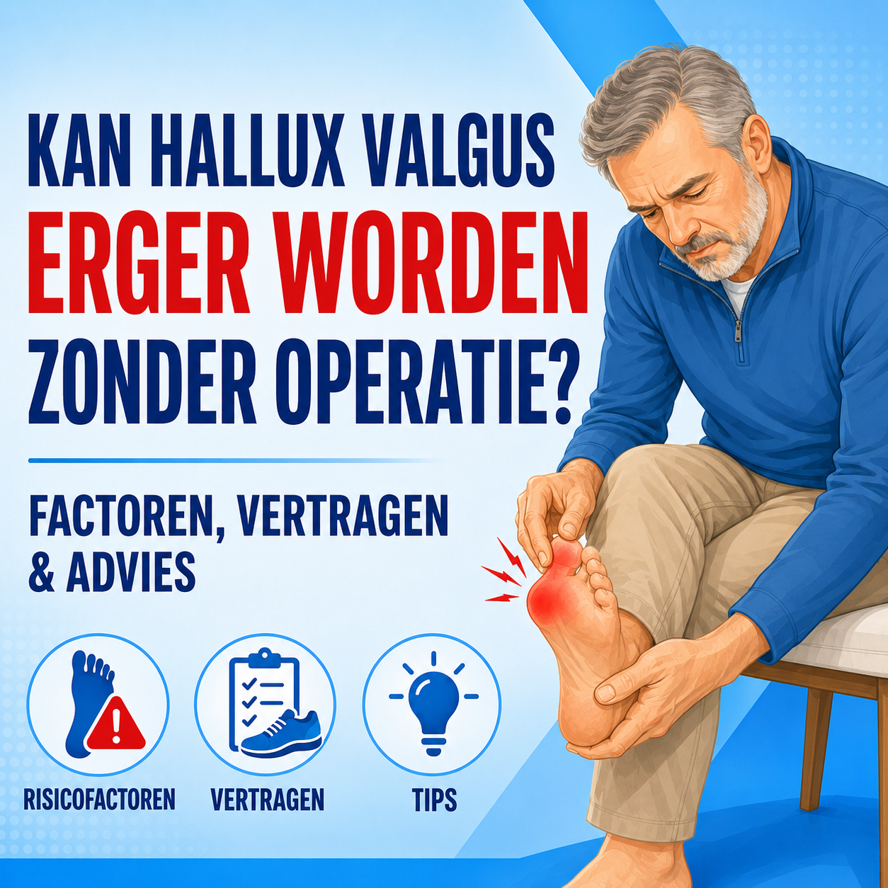 Kan hallux valgus erger worden zonder operatie?