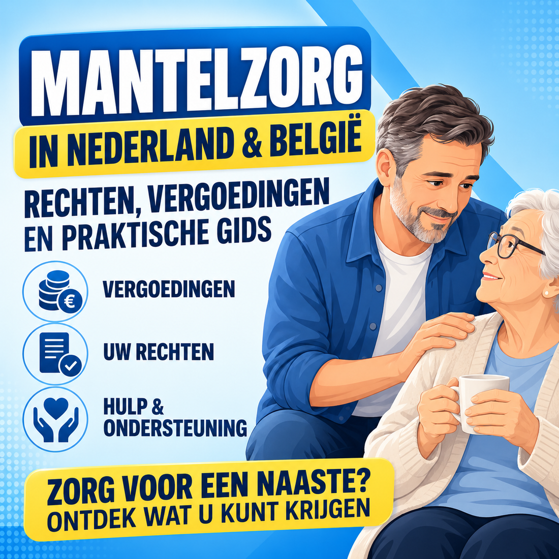 Mantelzorg in Nederland en België: rechten, vergoedingen en praktische gids
