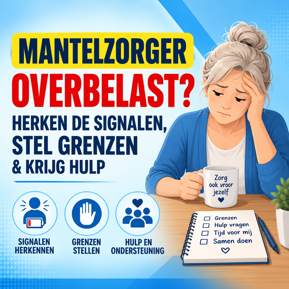 Mantelzorger-overbelasting voorkomen: signalen herkennen en grenzen stellen