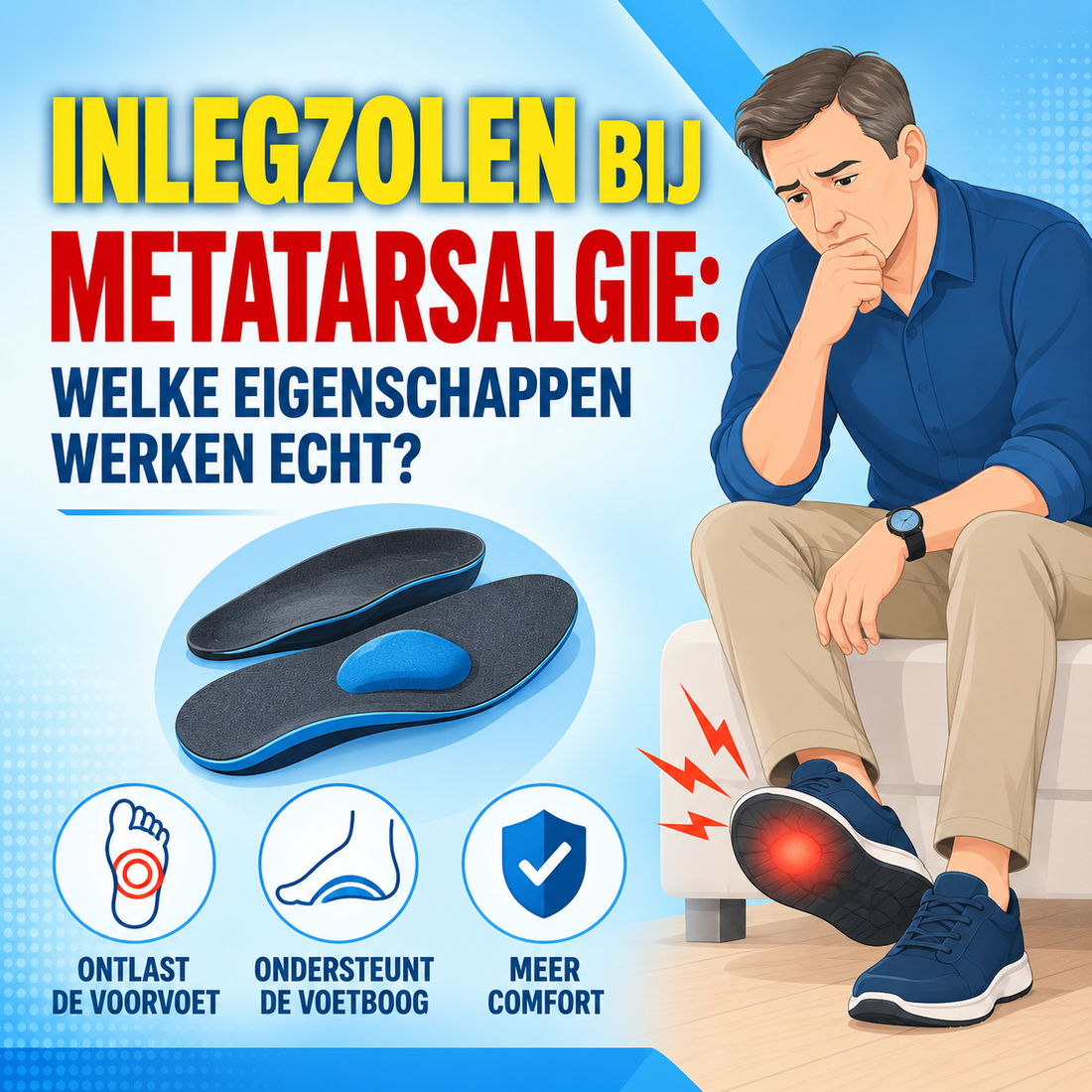 Inlegzolen bij metatarsalgie: welke eigenschappen werken echt?
