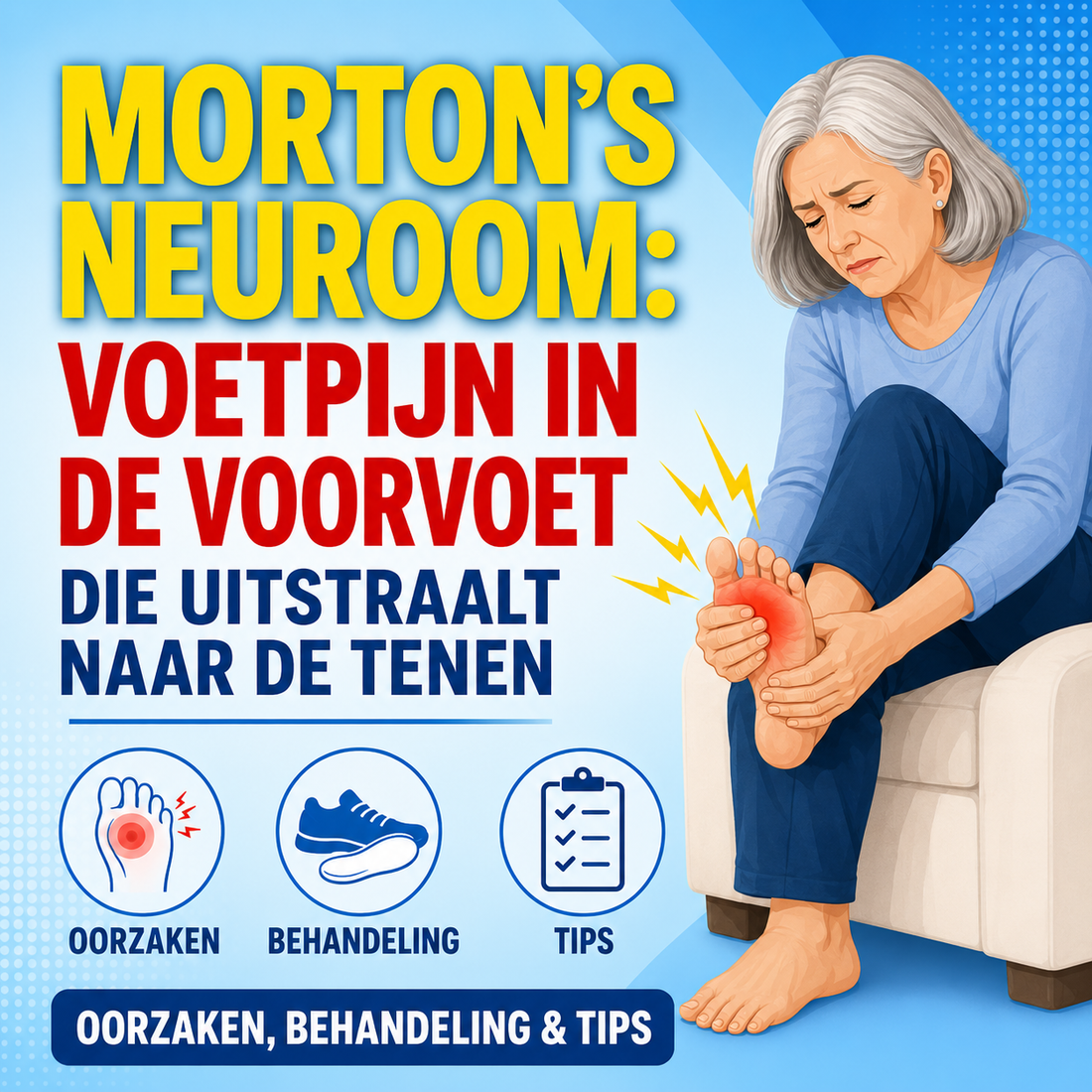 Morton's neuroom: voetpijn in de voorvoet die uitstraalt naar de tenen