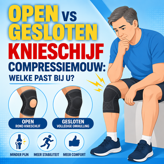 Open vs gesloten knieschijf compressiemouw: welke past bij u?