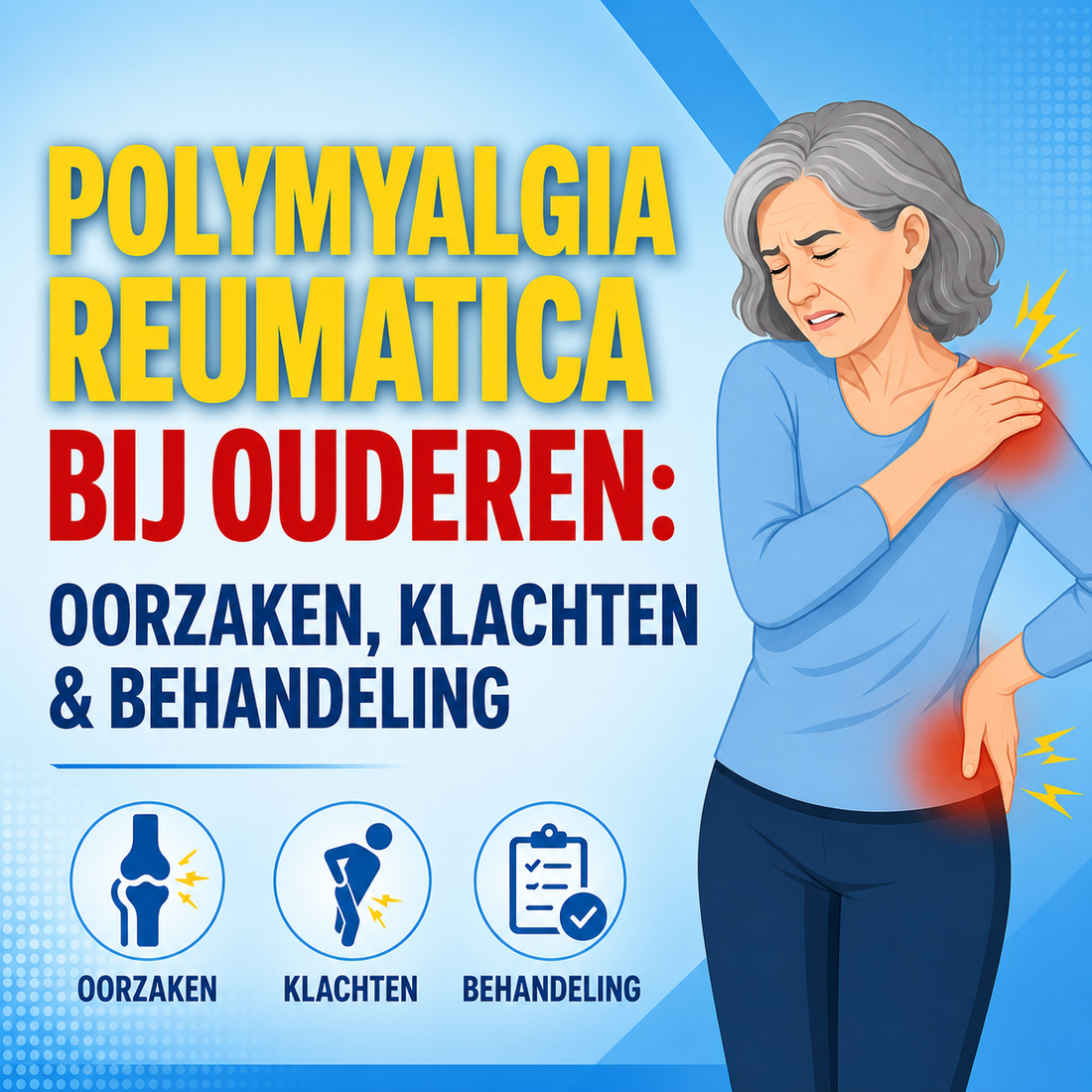 Polymyalgia reumatica bij ouderen: oorzaken, klachten en behandeling