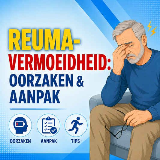 Reuma-vermoeidheid: oorzaken en de beste aanpak