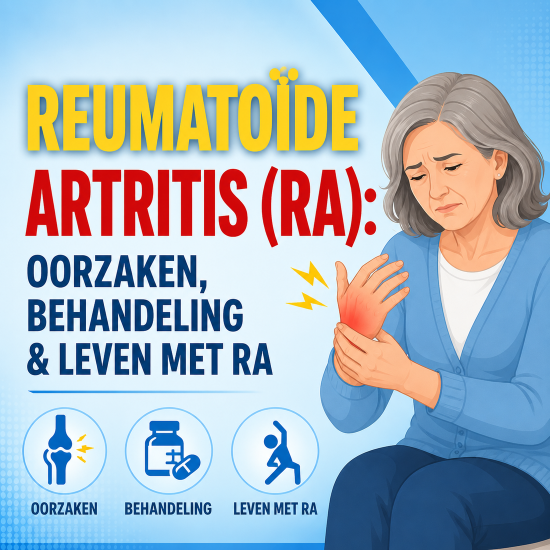 Reumatoïde artritis: diagnose, behandeling en leven met RA