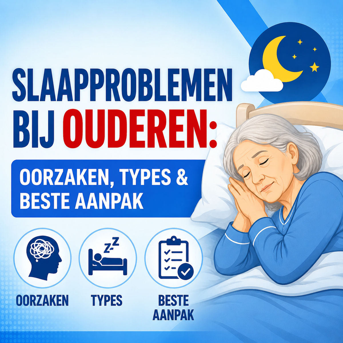 Slaapproblemen bij ouderen: oorzaken, types en de beste aanpak