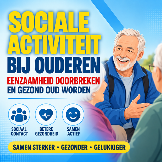 Sociale activiteit bij ouderen: eenzaamheid doorbreken en gezond oud worden
