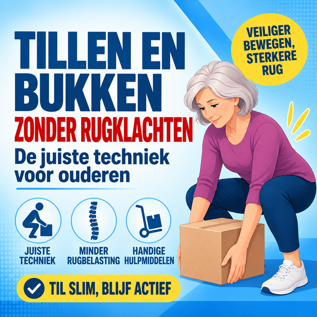 Tillen en bukken met minder rugbelasting: de juiste techniek voor ouderen