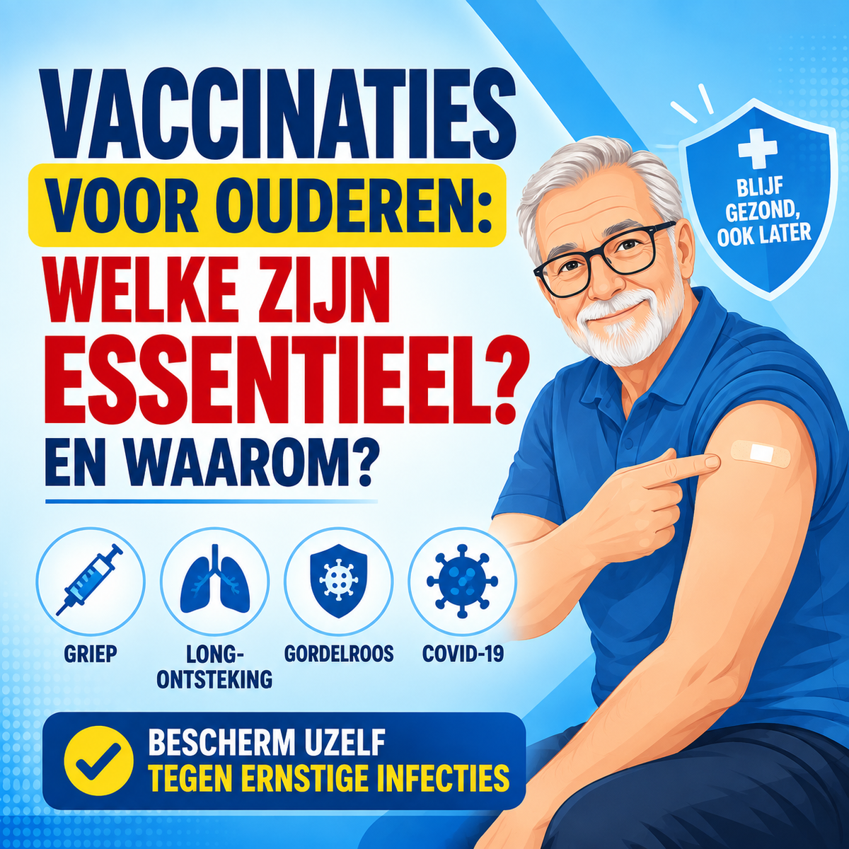 Vaccinaties voor ouderen: welke zijn essentieel en waarom?
