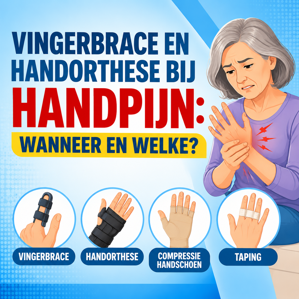 Vingerbrace en handorthese bij handpijn: wanneer en welke
