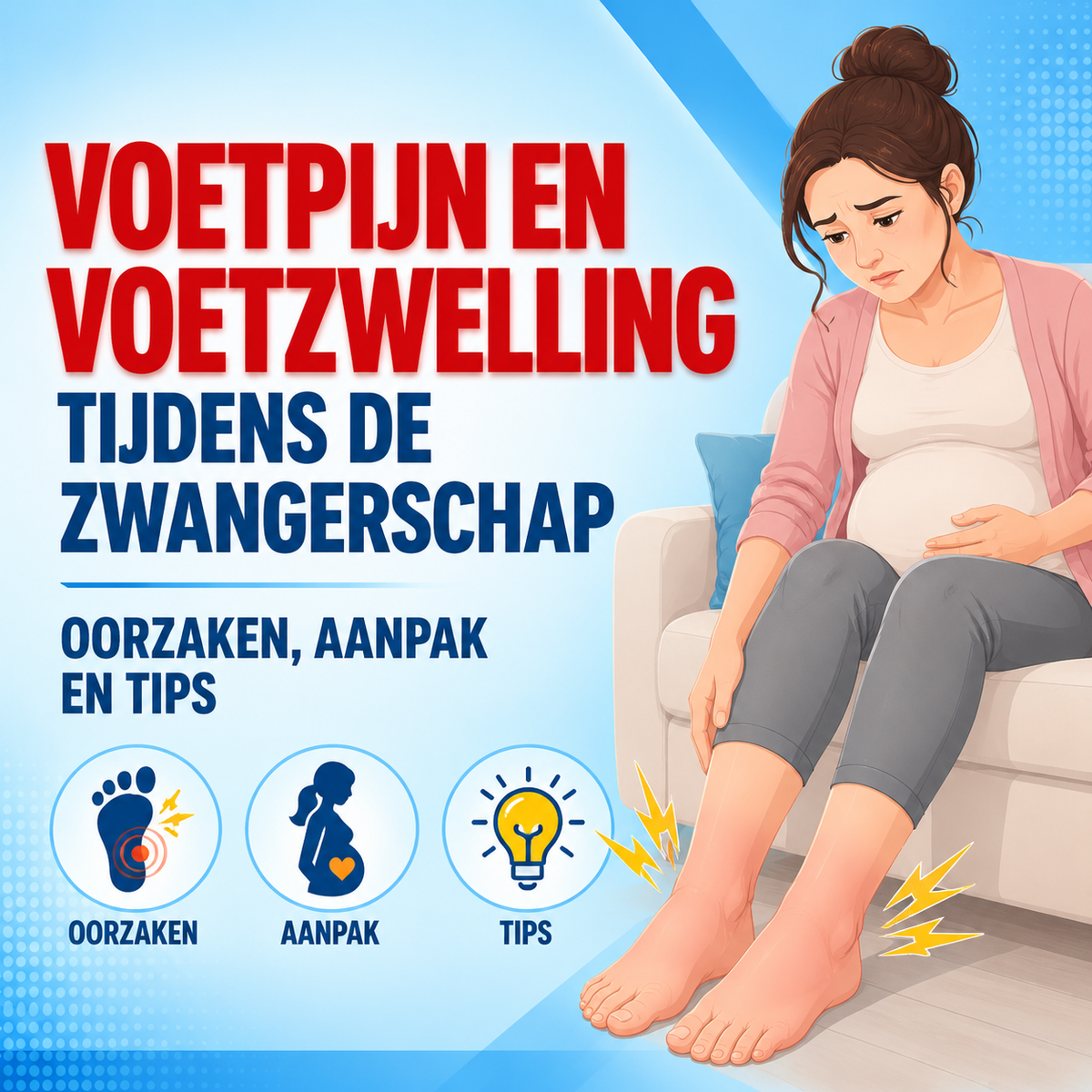Voetpijn en voetzwelling tijdens de zwangerschap: oorzaken en aanpak