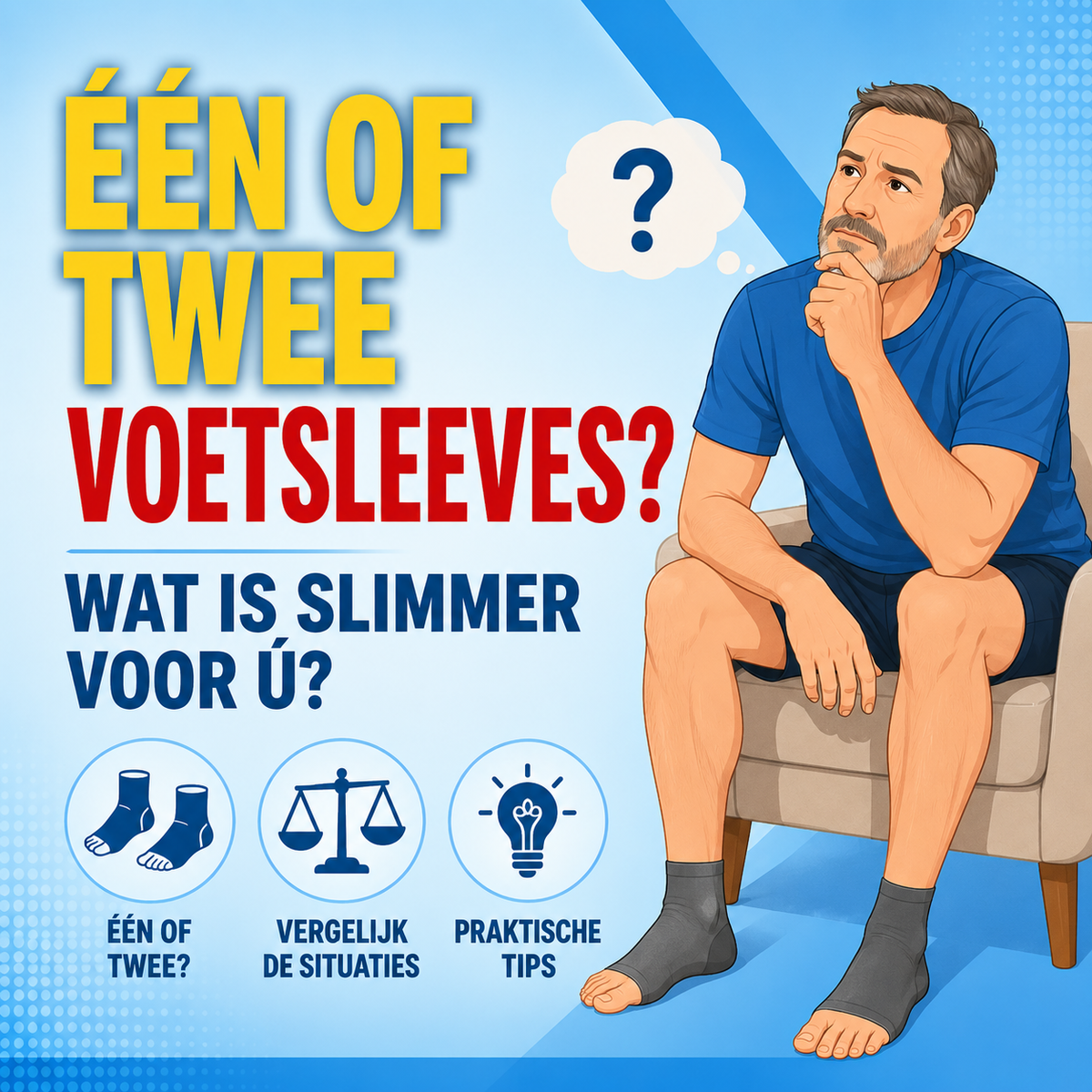Één voetsleeve of twee tegelijk dragen?