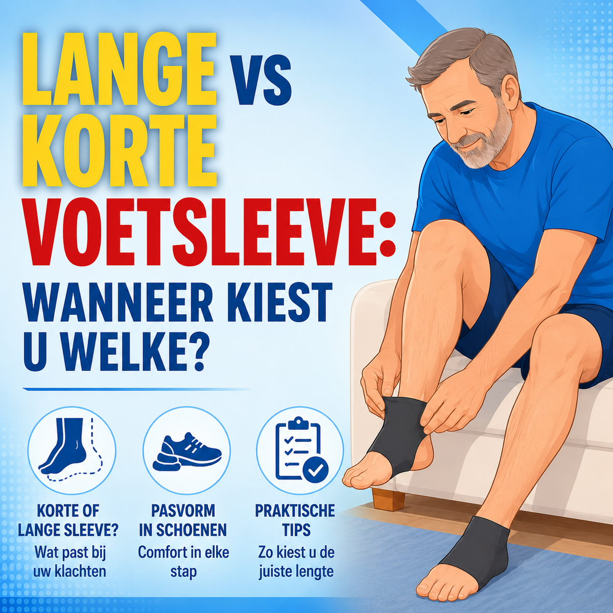 Lange vs korte voetsleeve: wanneer kiest u welke?