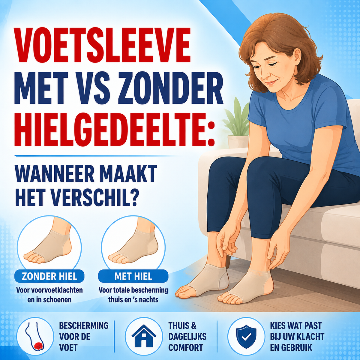 Voetsleeve met vs zonder hielgedeelte: wanneer maakt het verschil?