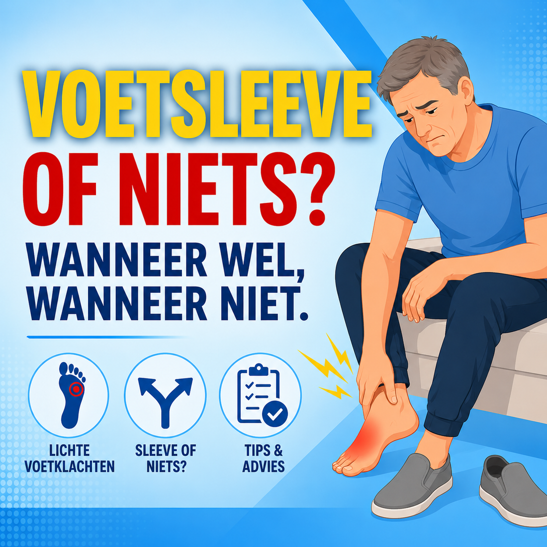 Voetsleeve of niets bij lichte voetklachten?