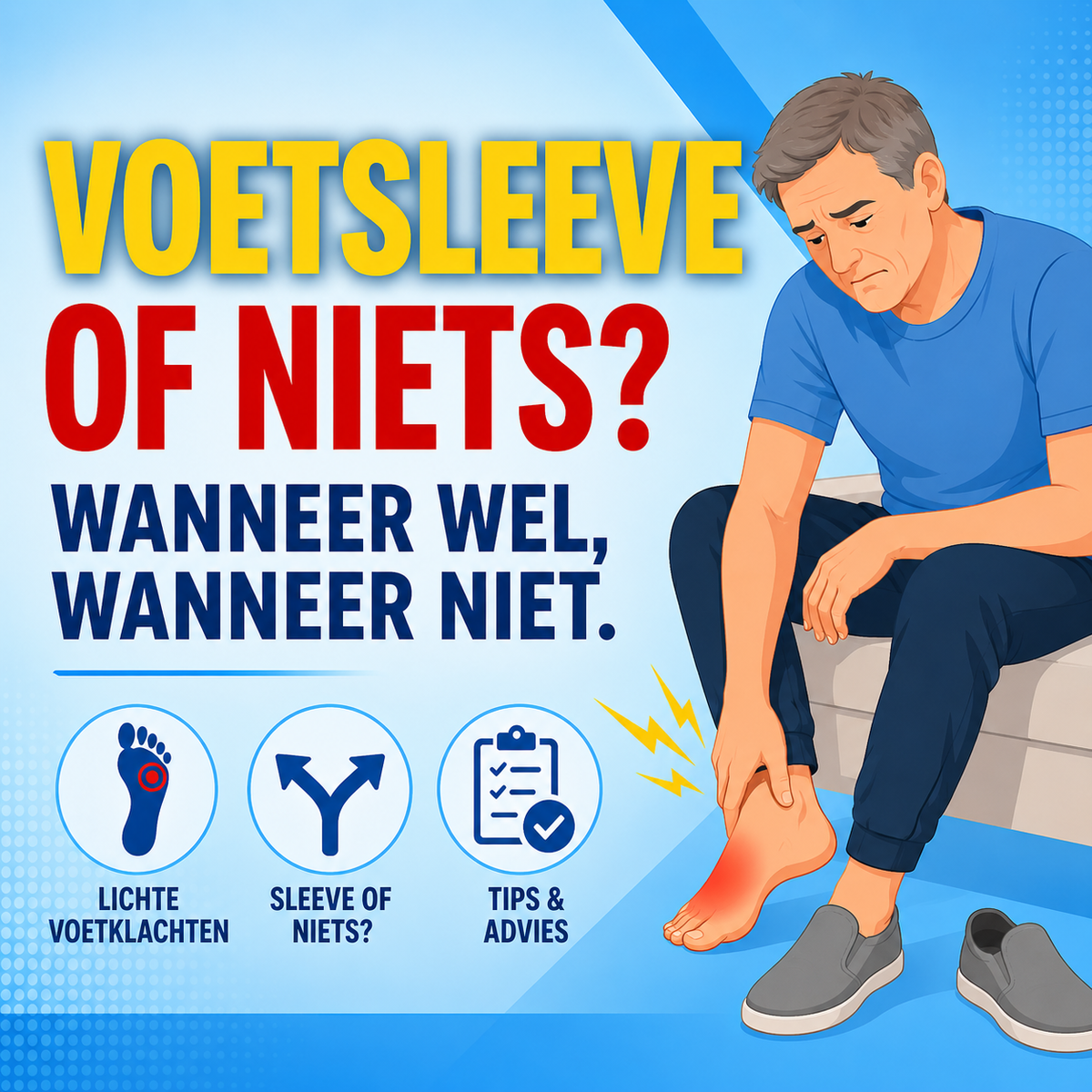 Voetsleeve of niets bij lichte voetklachten?