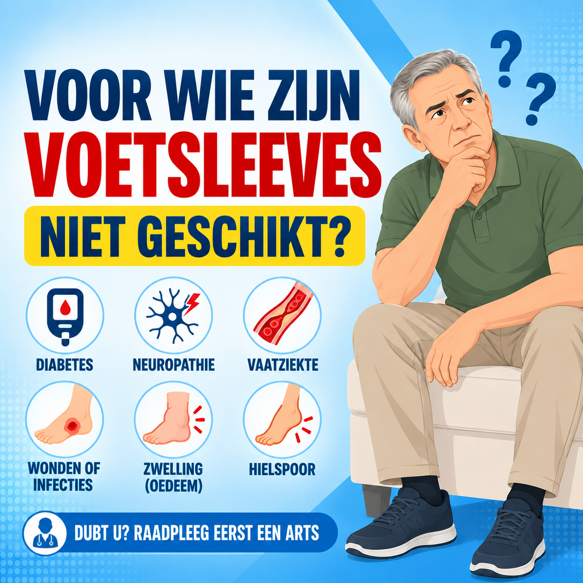 Voor wie zijn voetsleeves niet geschikt?