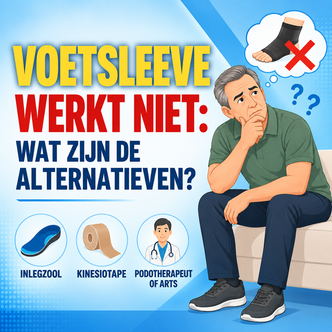 Voetsleeve werkt niet: wat zijn de alternatieven?