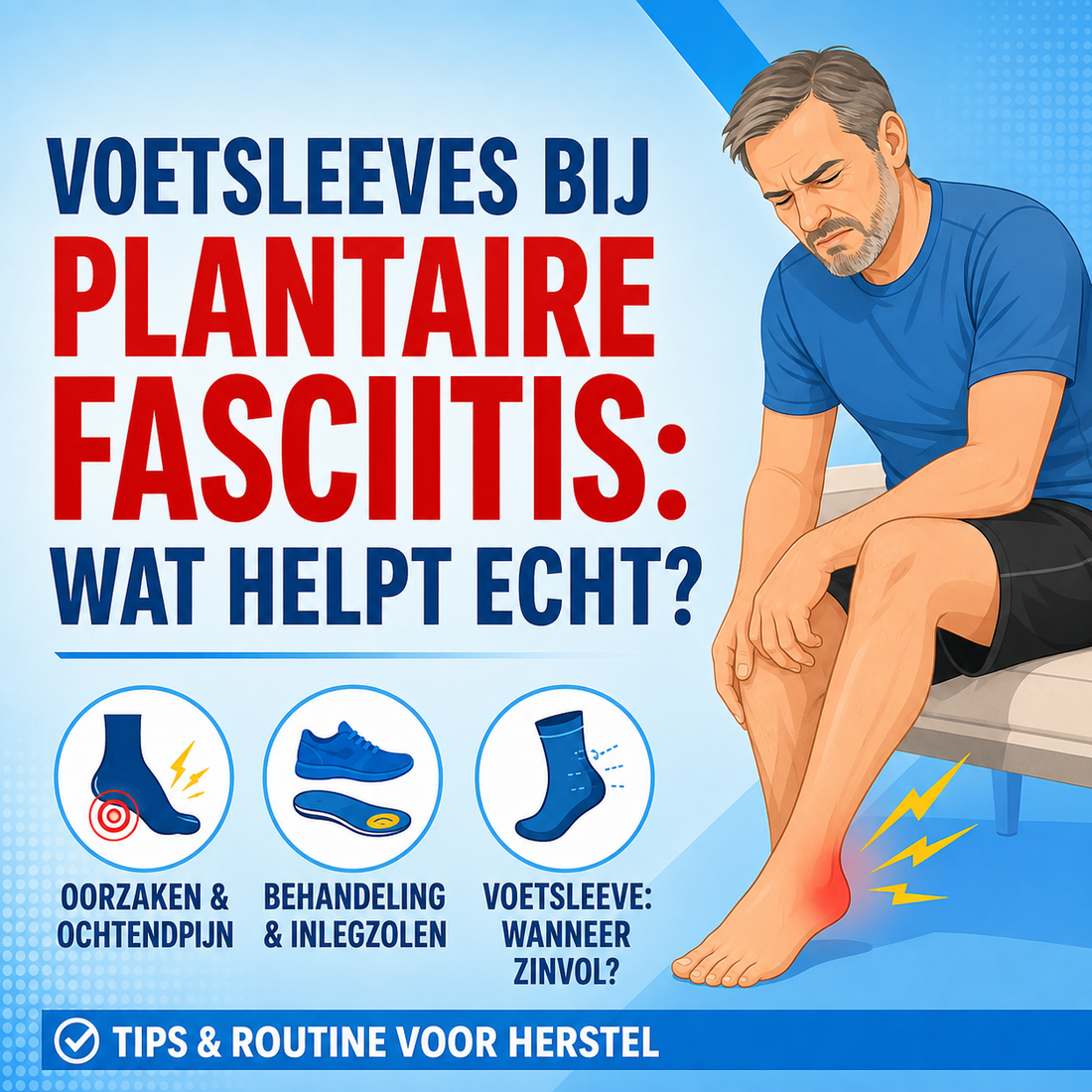 Voetsleeves bij plantaire fasciitis: wat helpt echt?