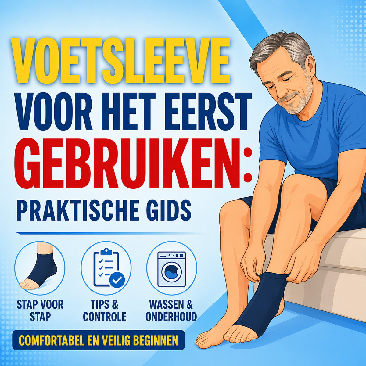 Voetsleeve voor het eerst gebruiken: praktische gids