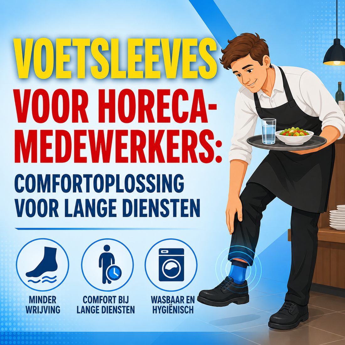 Voetsleeves voor horecamedewerkers: comfortoplossing voor lange diensten