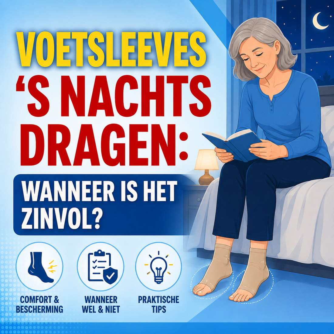 Voetsleeves 's nachts dragen: wanneer is het zinvol?