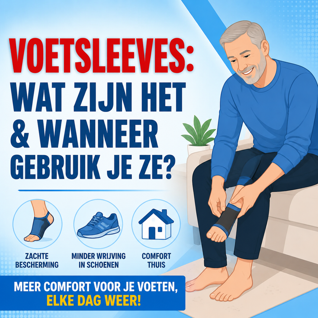 Wat zijn voetsleeves en wanneer gebruik je ze?