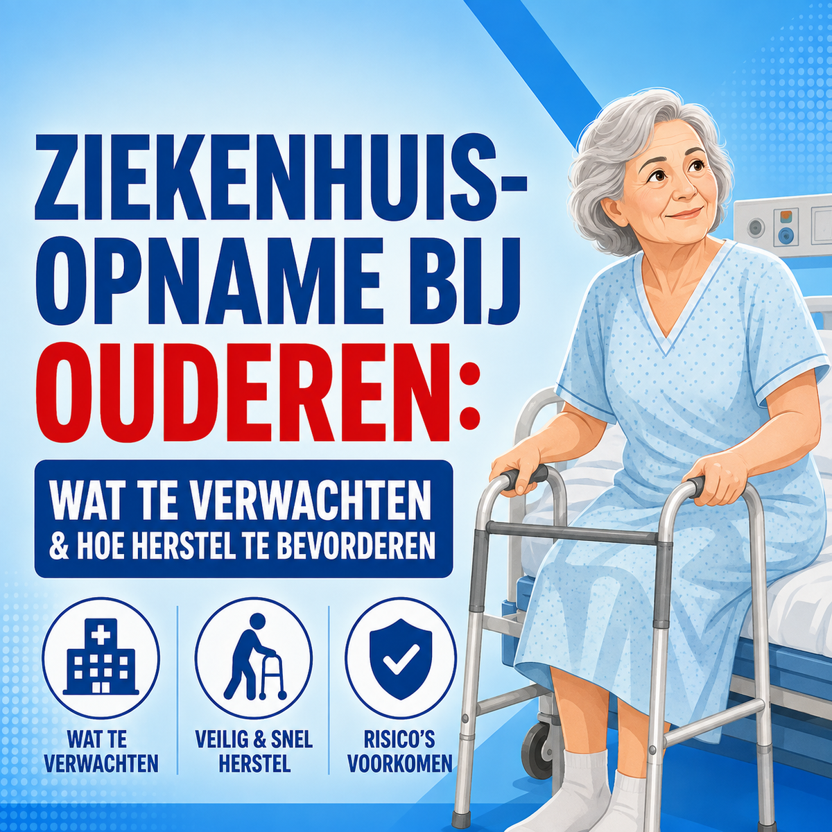 Ziekenhuisopname bij ouderen: wat te verwachten en hoe u het herstel bevordert